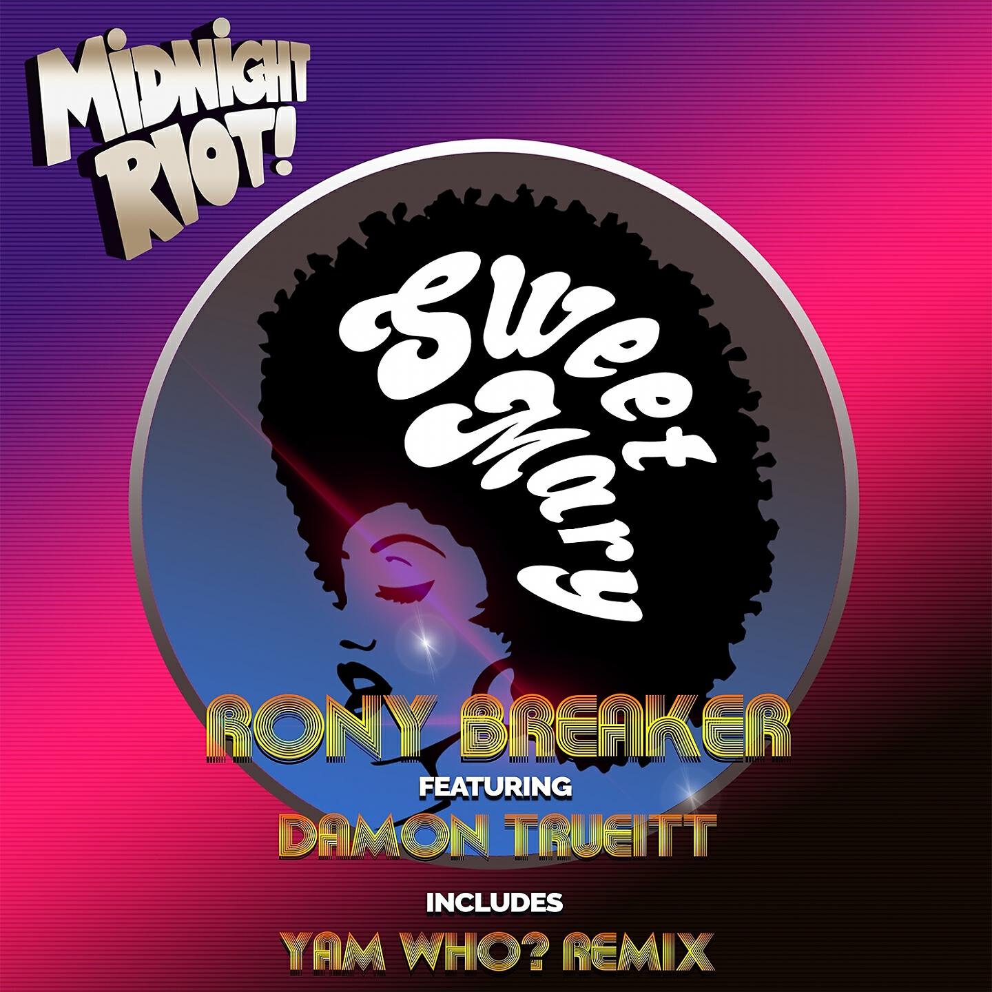 Rony Breaker - Sweet Mary (Yam Who? Instrumental Rubdown)