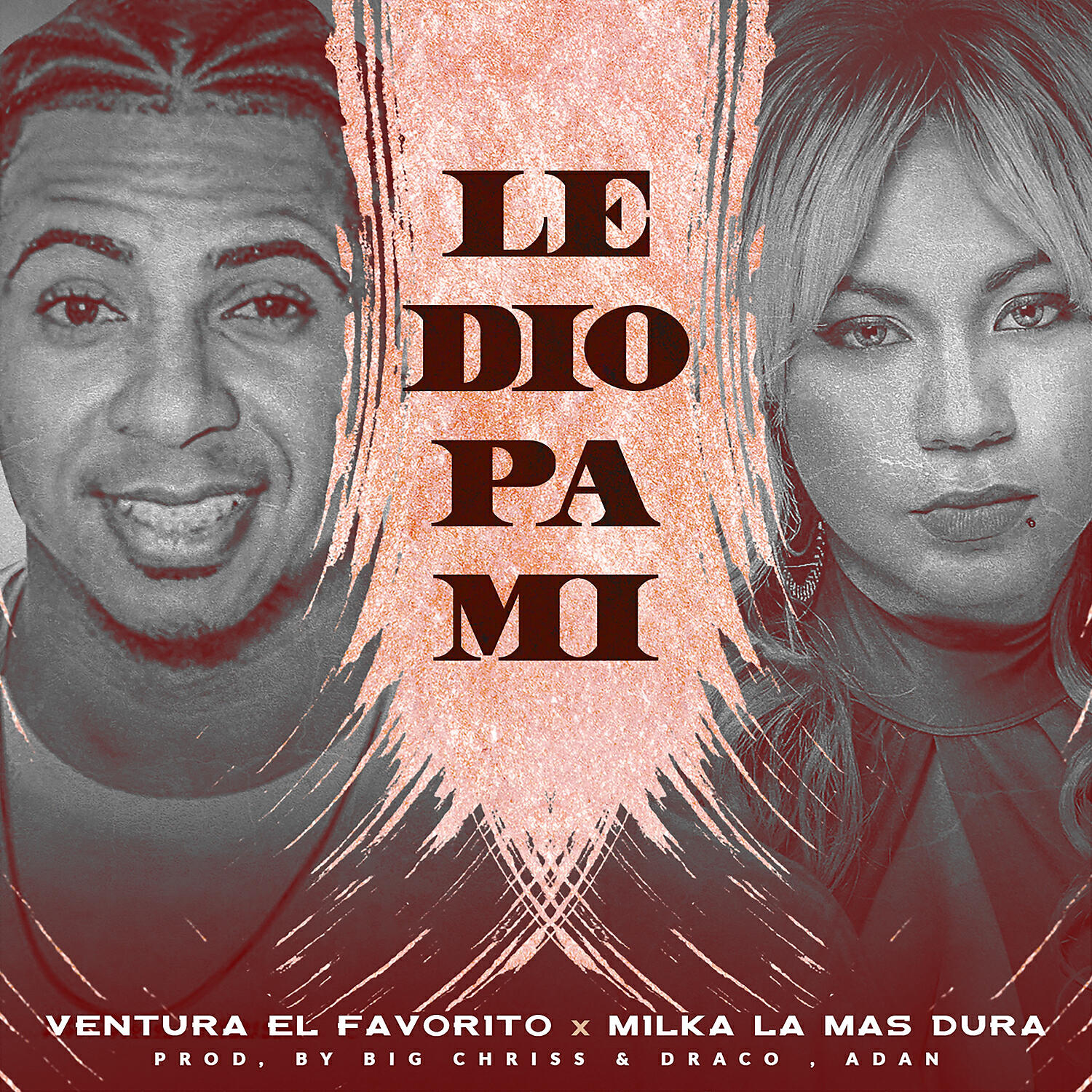 Ventura El Favorito - Le Dio Pa Mi (feat. Milka La Mas Dura)
