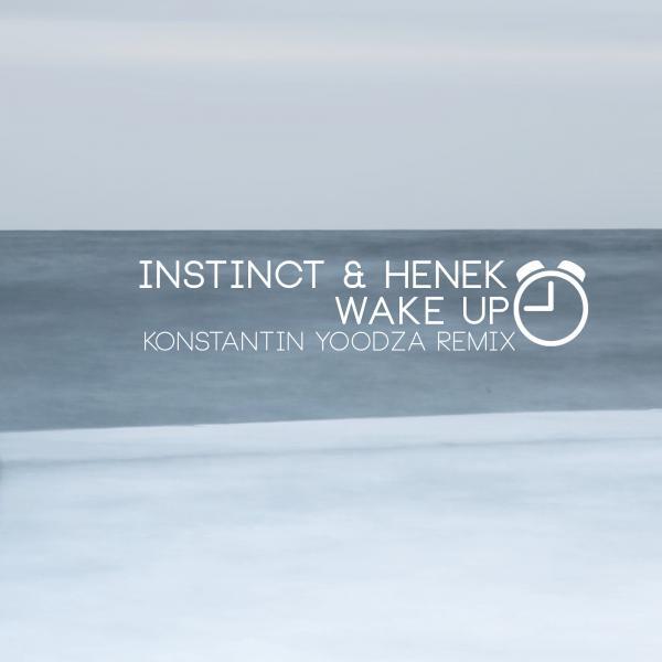Instinct - Wake Up (Konstantin Yoodza Remix)