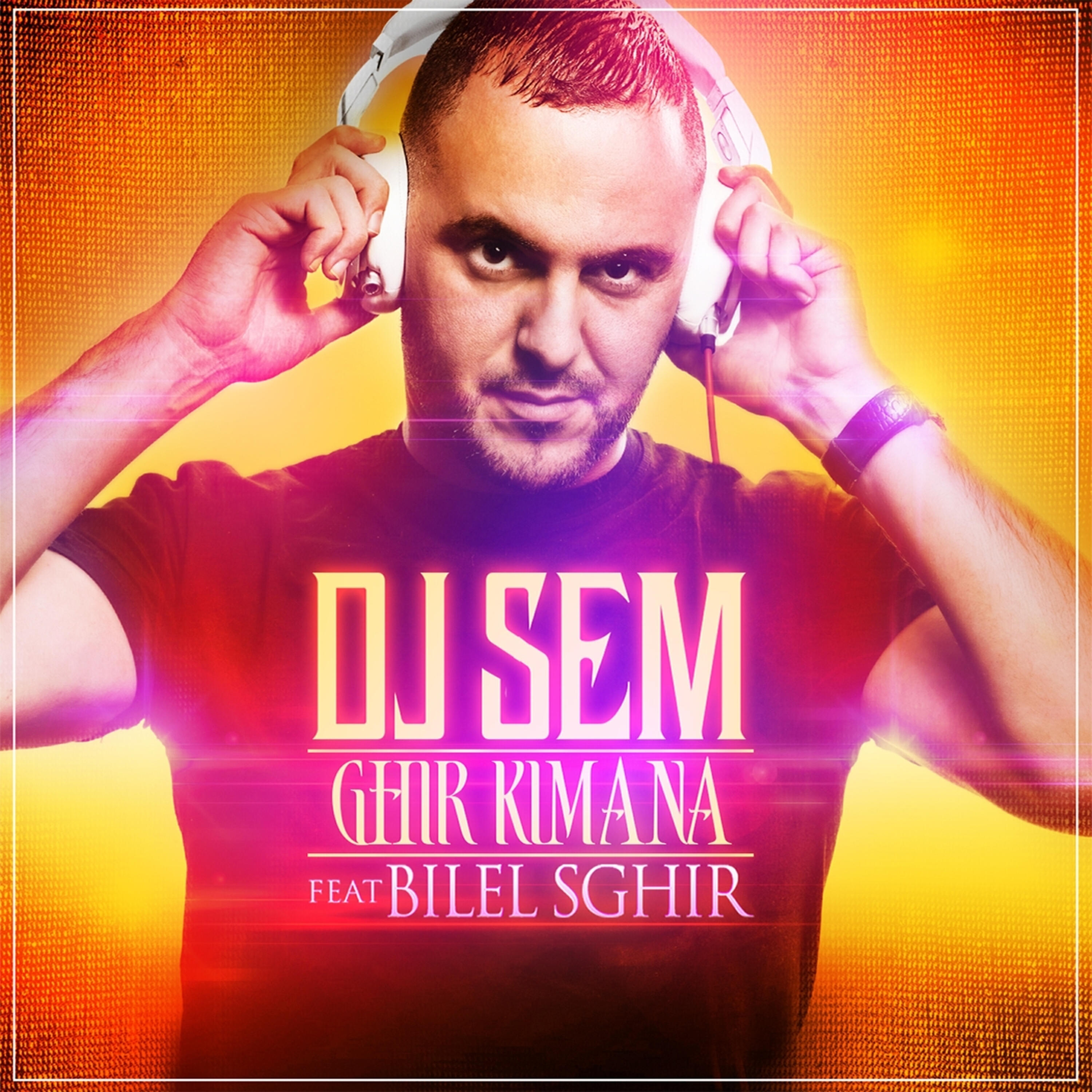 DJ Sem - Ghir Kimana