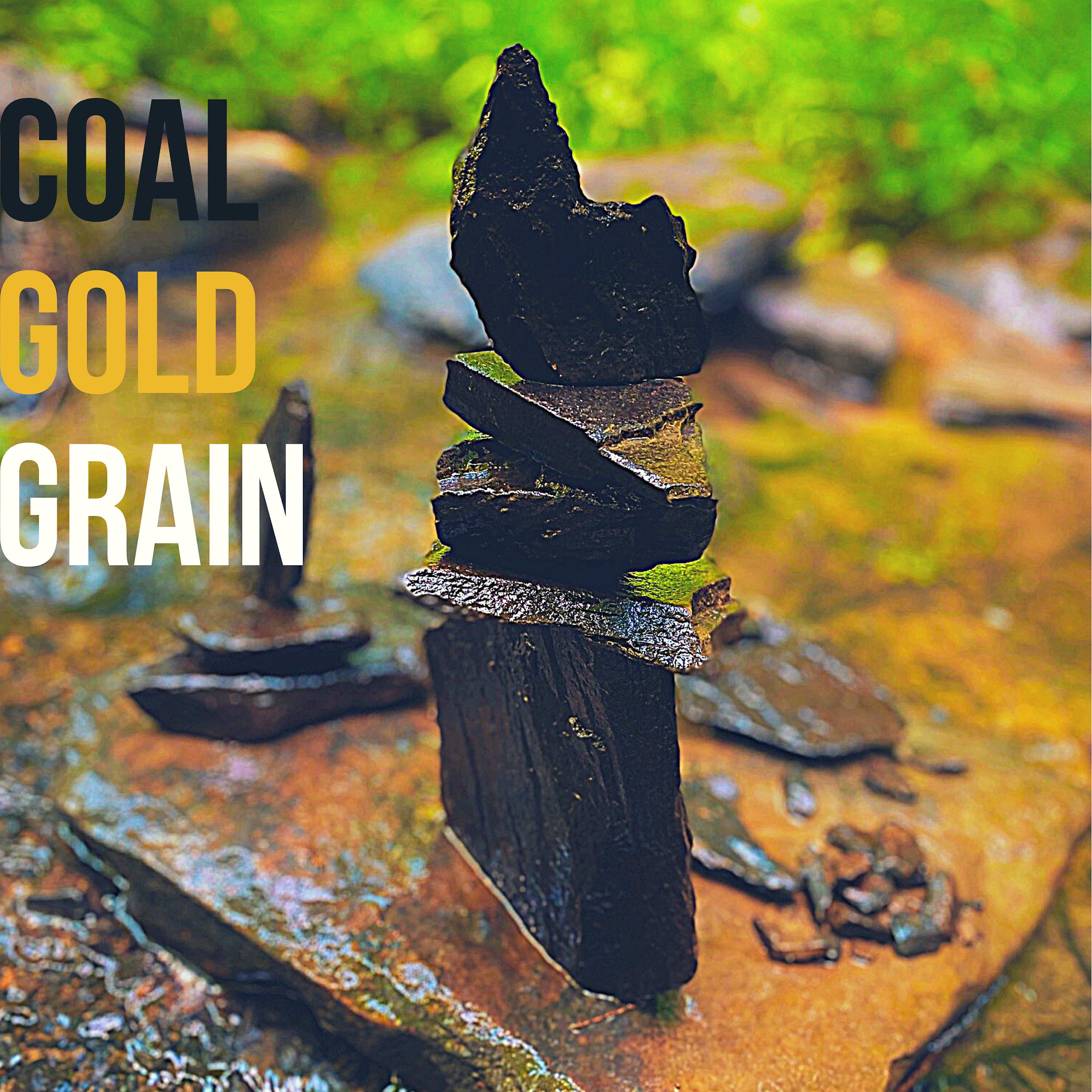 Постер альбома Coal, Gold, Grain