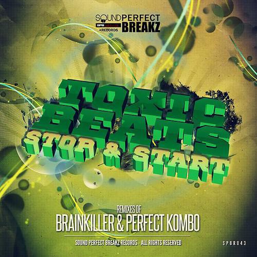 Toxicbeats - Stop & Start (The Brainkiller Remix)