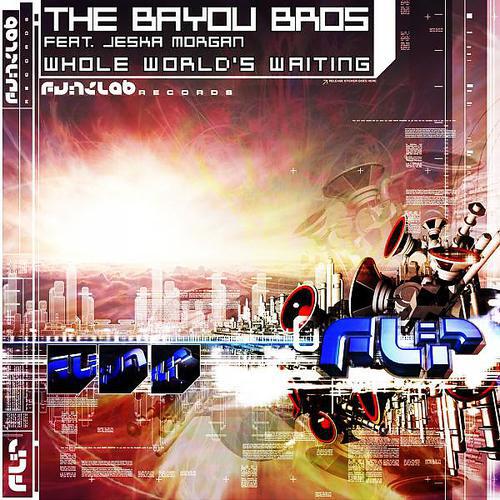 The Bayou Bros - Whole Worlds Waiting (feat. Jeska Morgan)