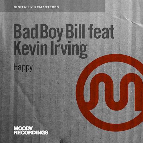 Bad Boy Bill - Happy (feat. Kevin Irving) (Blak Beatnik Dub Mix)
