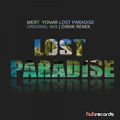 Mert Yonar - Lost Paradise (Dibak Remix)