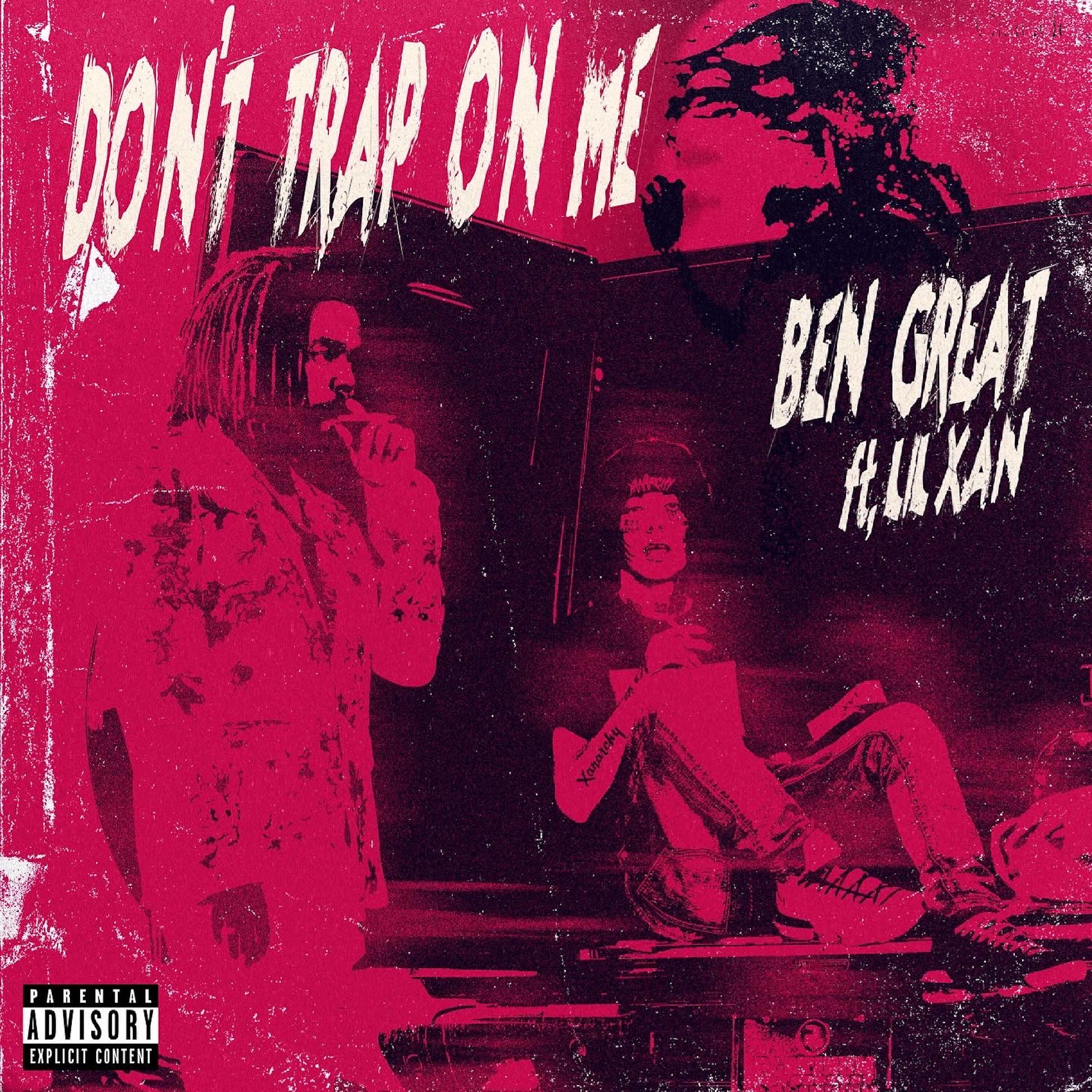 Ben Great - Don't Trap on Me