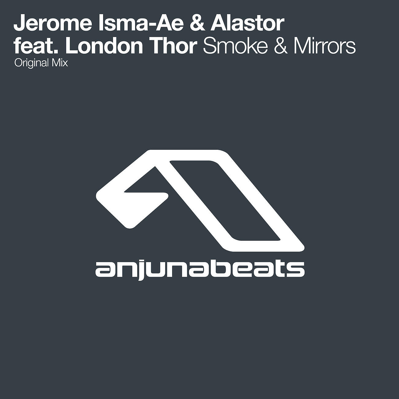 Jerome Isma-Ae - Smoke & Mirrors (Original Mix)