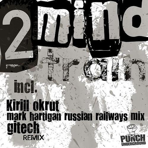 2 mind - Train (kirill okrut Remix)