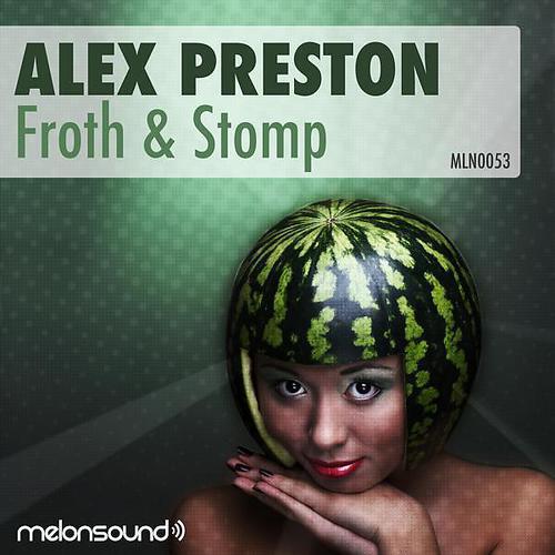 Alex Preston - Froth & Stomp (Nicolas Strands Remix)