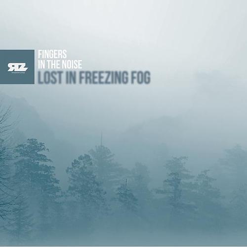 Fingers in the Noise - Lost in Freezing Fog