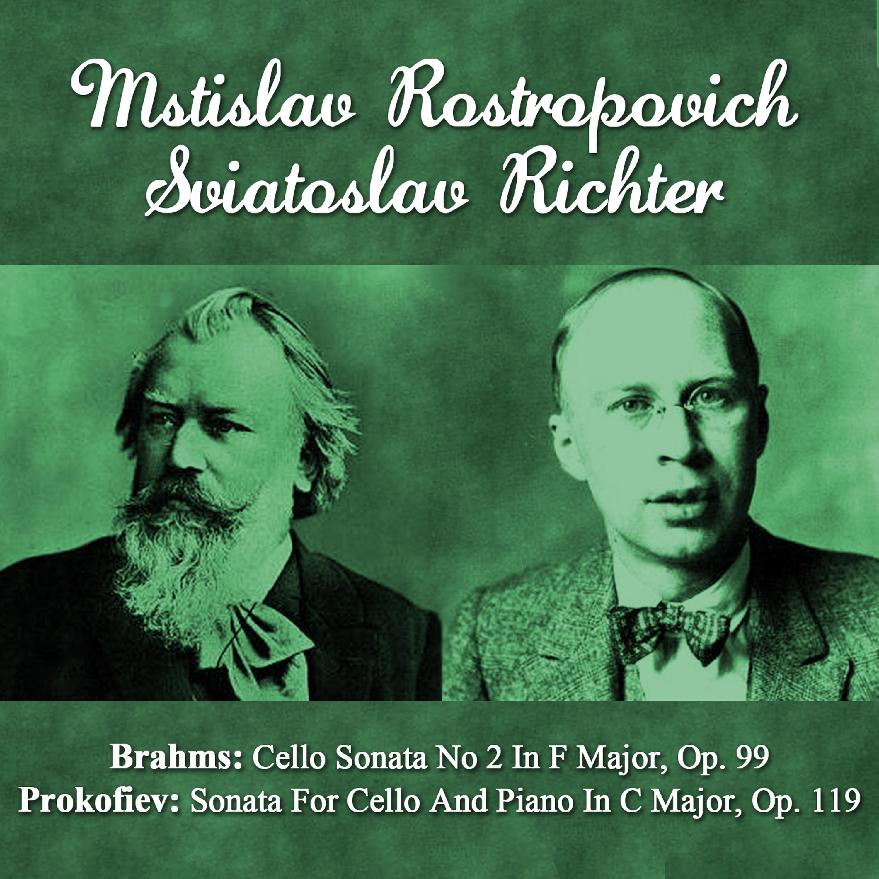 Постер альбома Brahms: Cello Sonata No 2 In F Major, Op. 99 - Prokofiev: Sonata For Cello And Piano In C Major, Op. 119