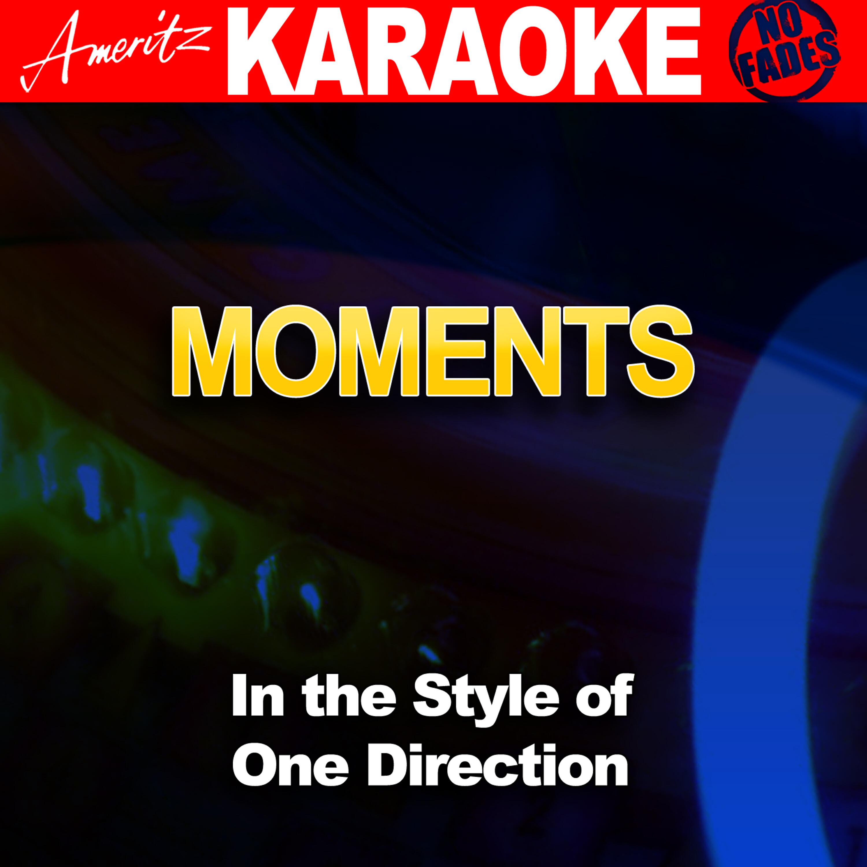 Ameritz Audio Karaoke - Moments (In the Style of One Direction) [Karaoke Version]