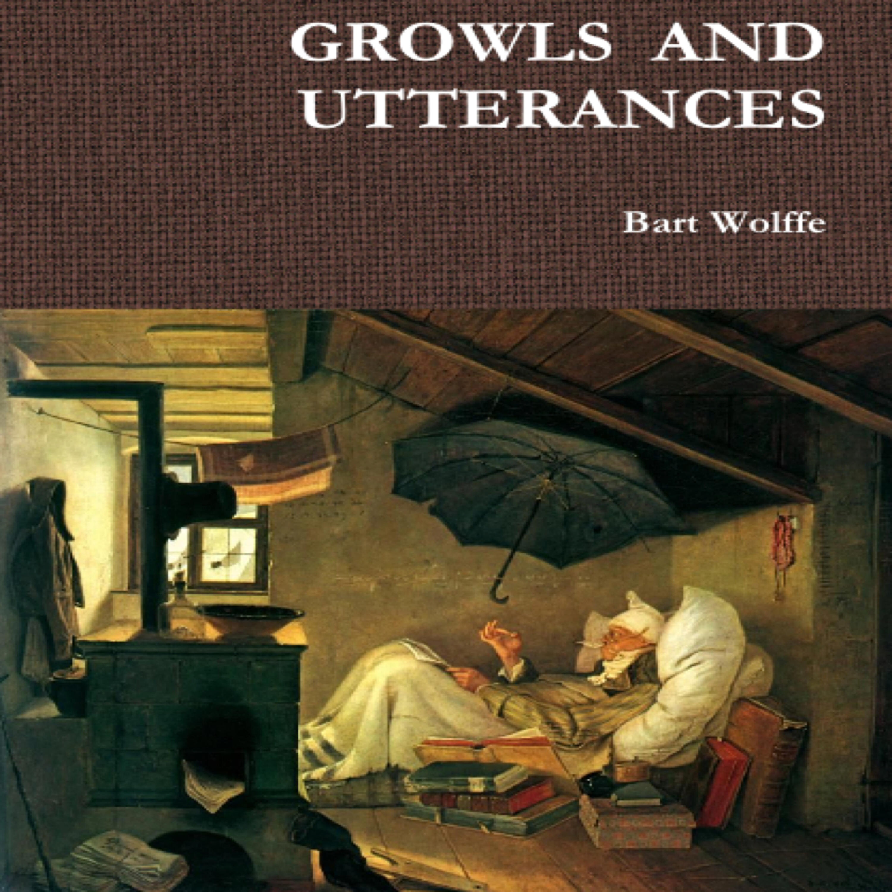 Bart Wolffe - Growls and Utterances, Pt. 4