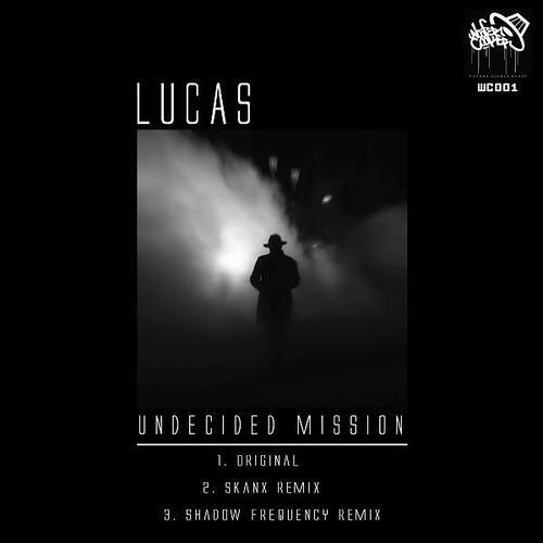 LUCAS - Undecided Mission (SKANX Remix)