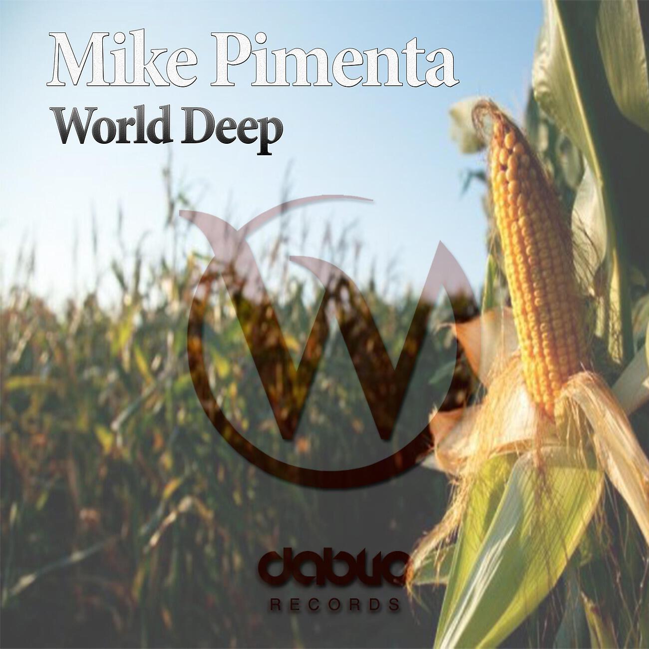 Mike Pimenta - World Deep