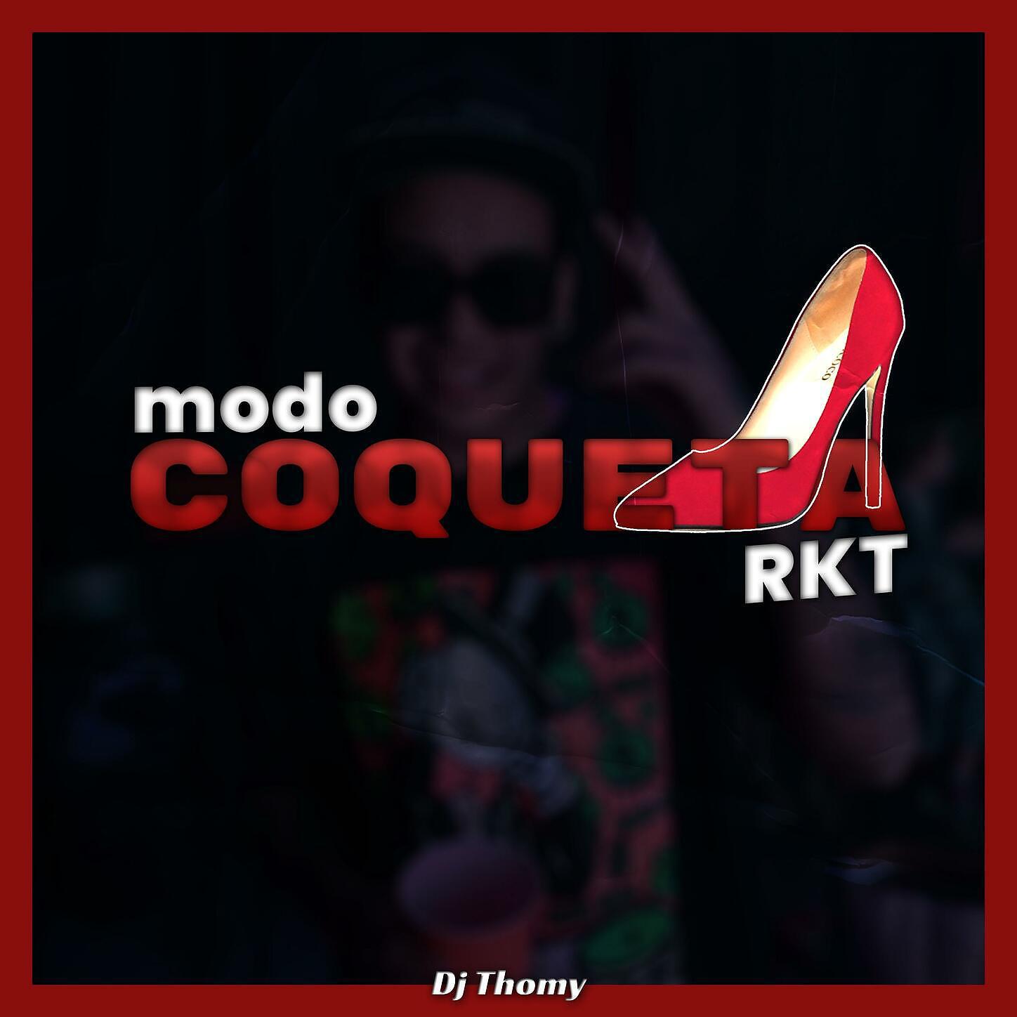 DJ THOMY - Modo Coqueta RKT