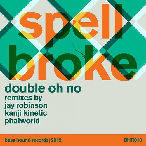 Double Oh No - Spellbroke (Kanji Kinetic Remix)