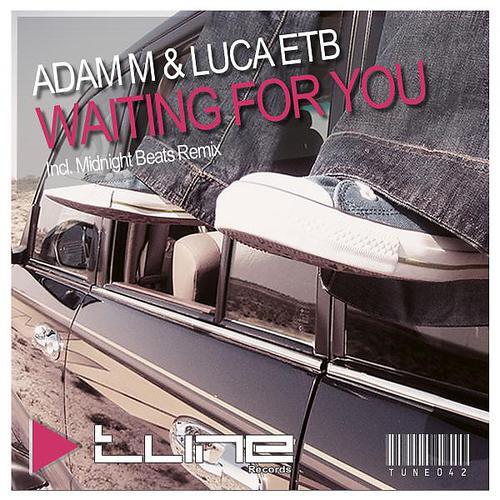 Adam M - Waiting For You (Adam M & Luca ETB Remode)