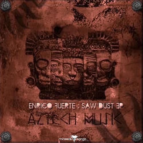 Enrico Fuerte - Saw Dust