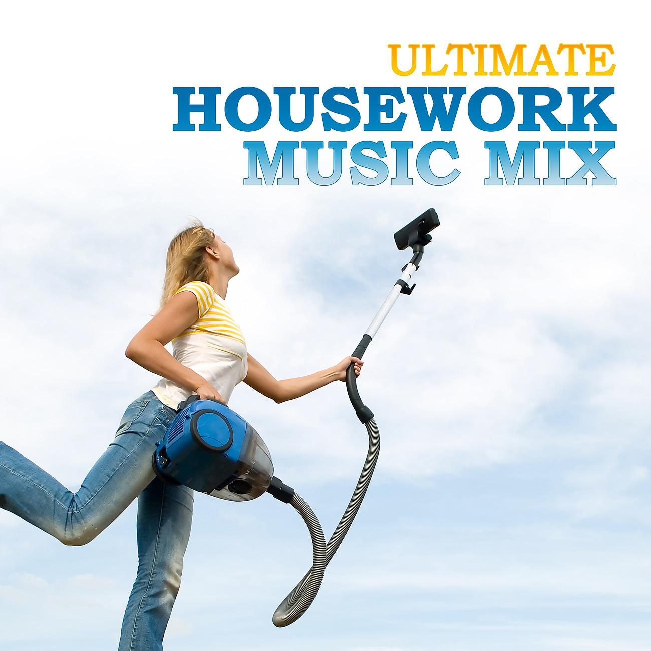 Постер альбома Ultimate Housework Music Mix