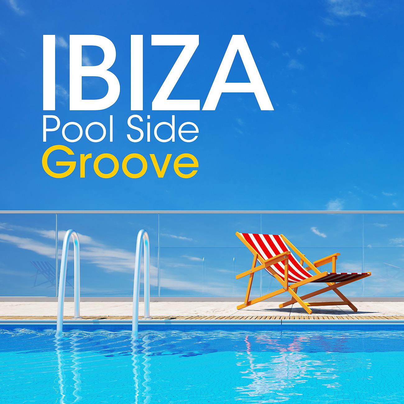 Постер альбома Ibiza Pool Side Groove