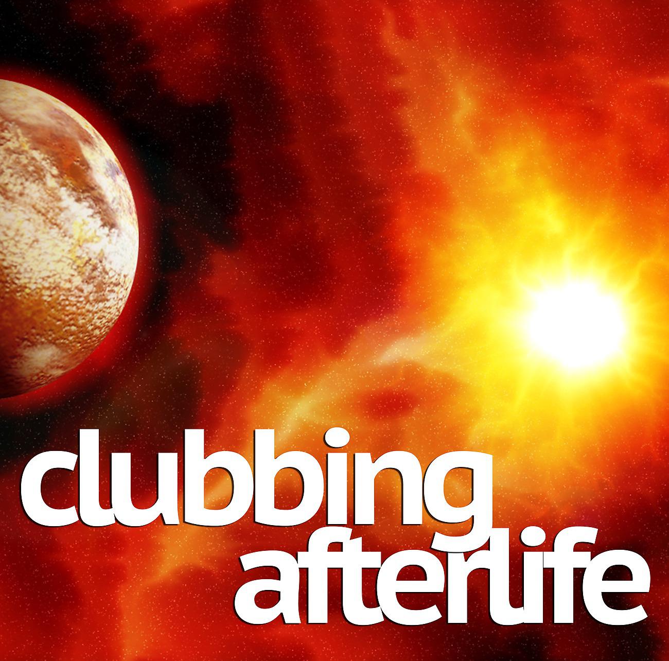 Постер альбома Clubbing Afterlife
