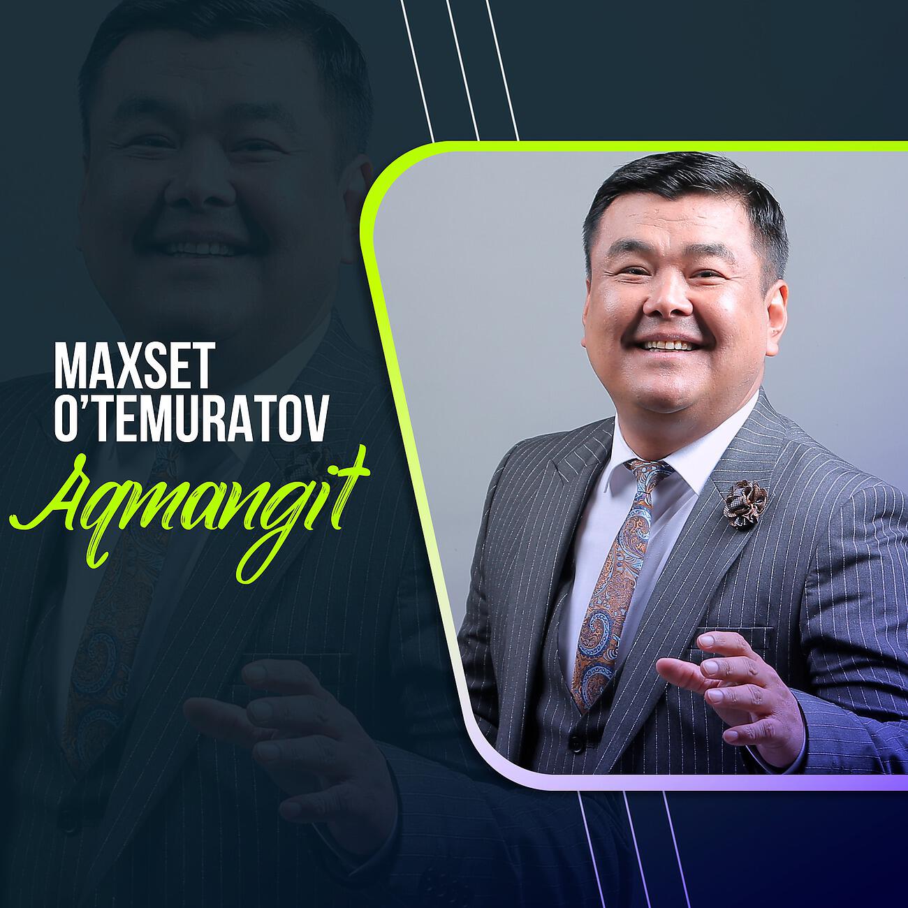 Maxset O’temuratov - Aqmangit