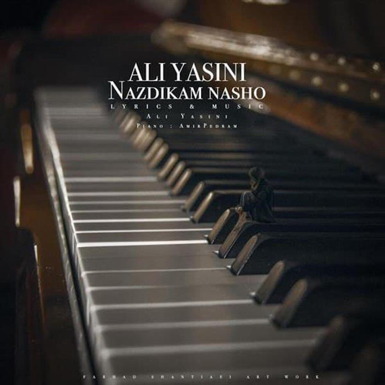 Ali Yasini - Nazdikam Nasho