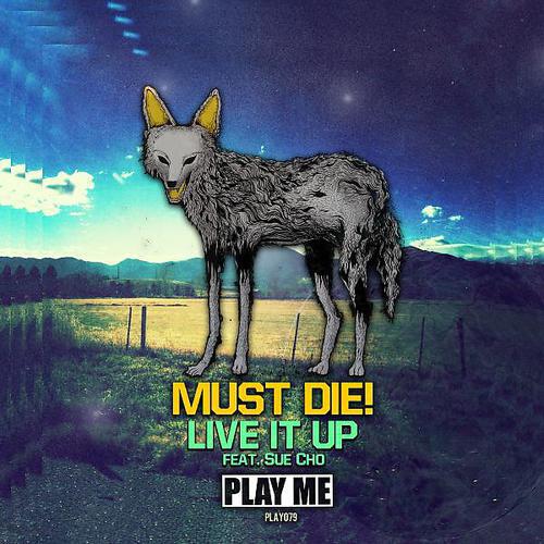 MUST DIE! - Live It Up (feat. Sue Cho)