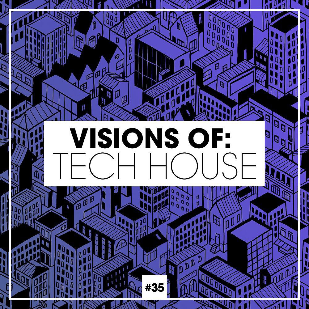 Постер альбома Visions of: Tech House, Vol. 35
