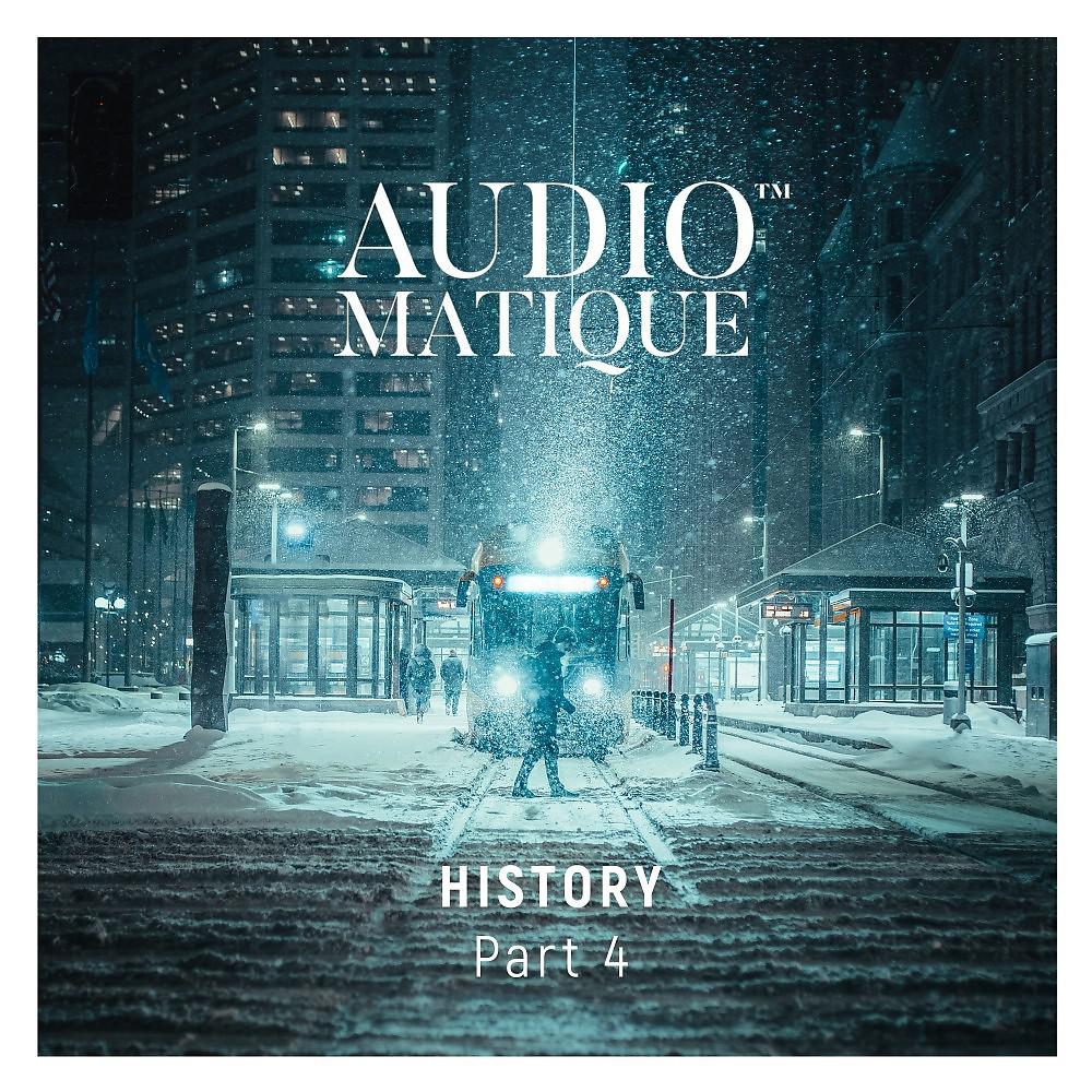 Постер альбома Audiomatique History, Pt.4