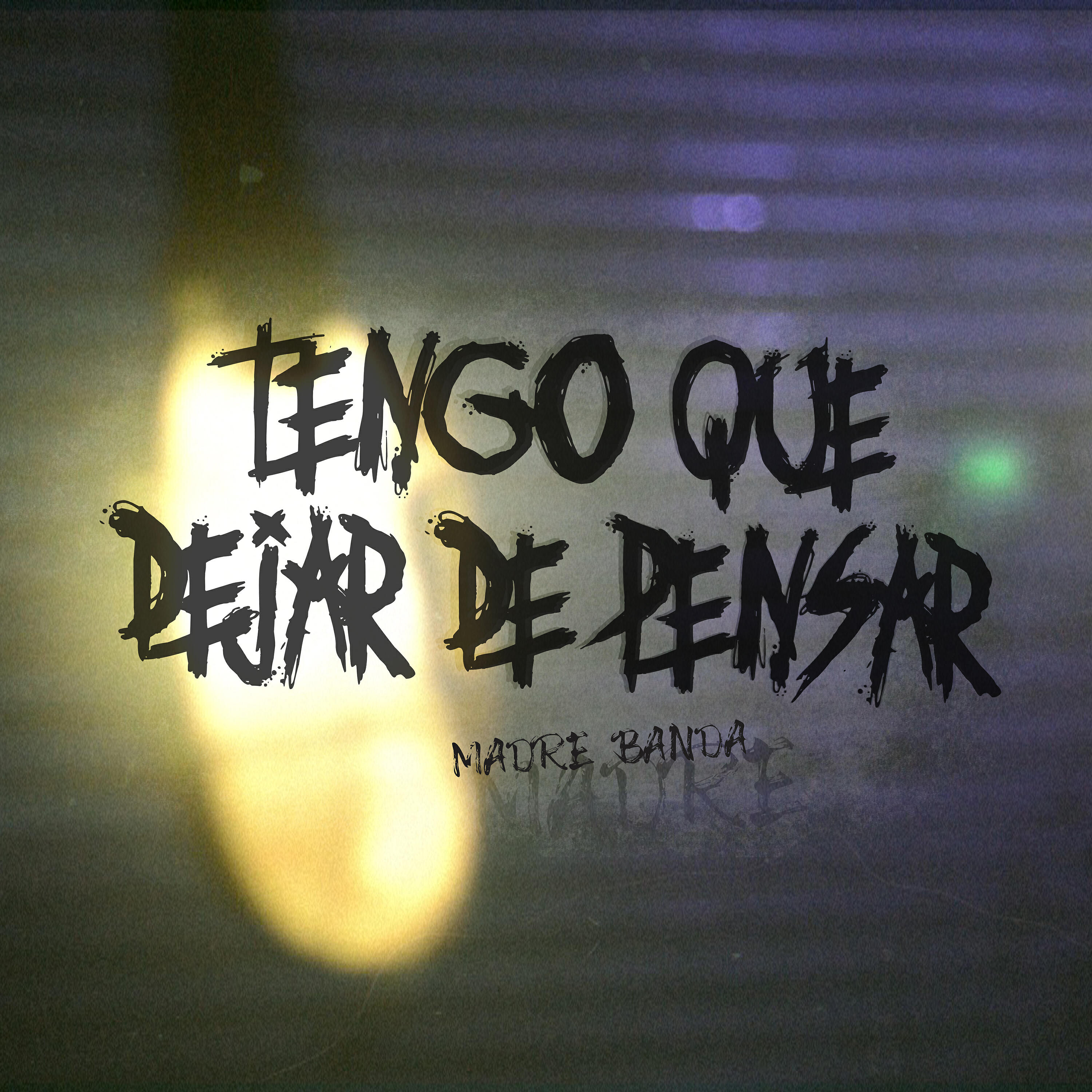 MADRE Banda - Tengo Que Dejar de Pensar