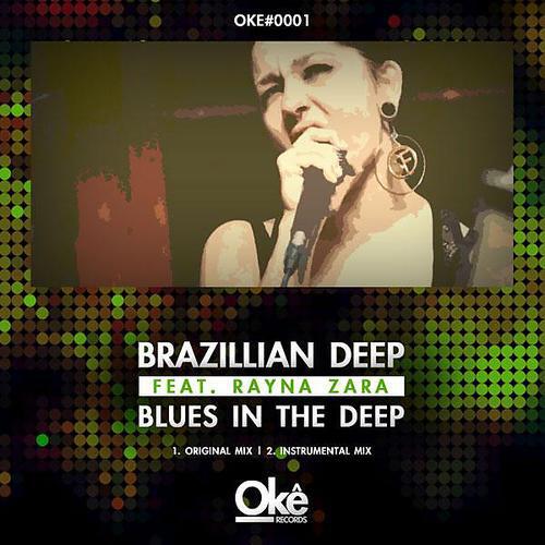 Brazillian Deep - Blues in the deep feat. Rayna Zara