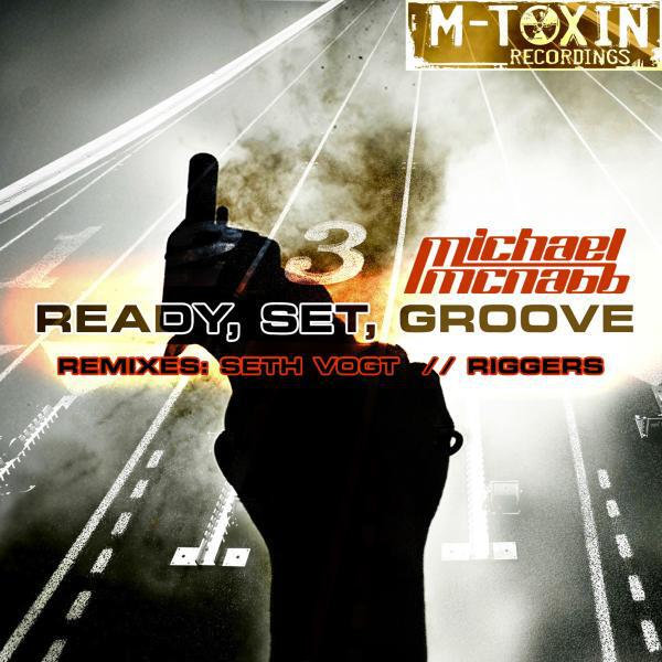 Michael McNabb - Ready, Set, Groove (Riggers Feel The Rhythm Remix)