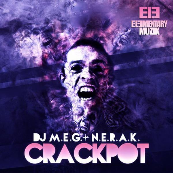 DJ M.E.G., N.E.R.A.K. - Crackpot (Trap Mix)
