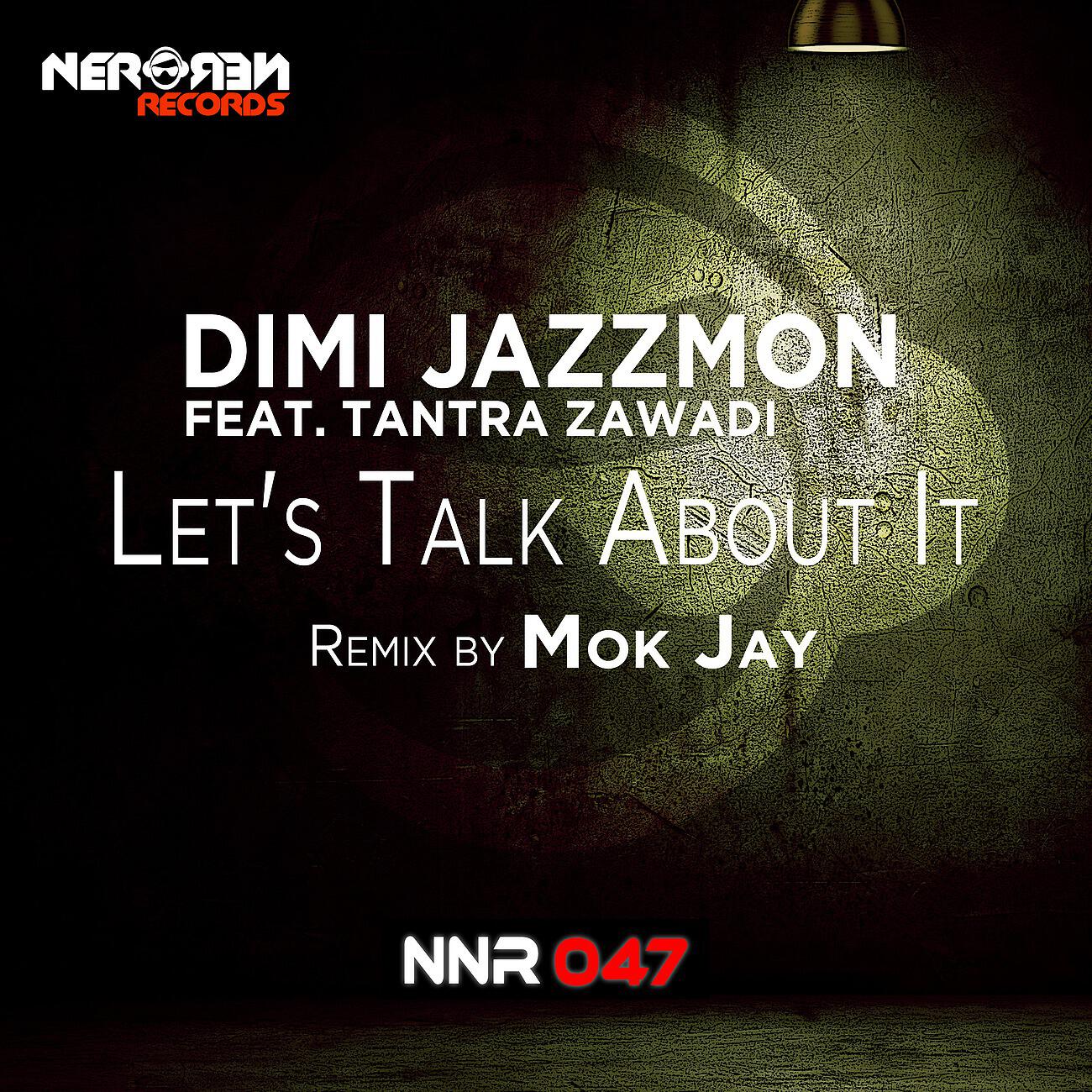 Dimi Jazzmon - Let's Talk About It (Mok Jay Remix)