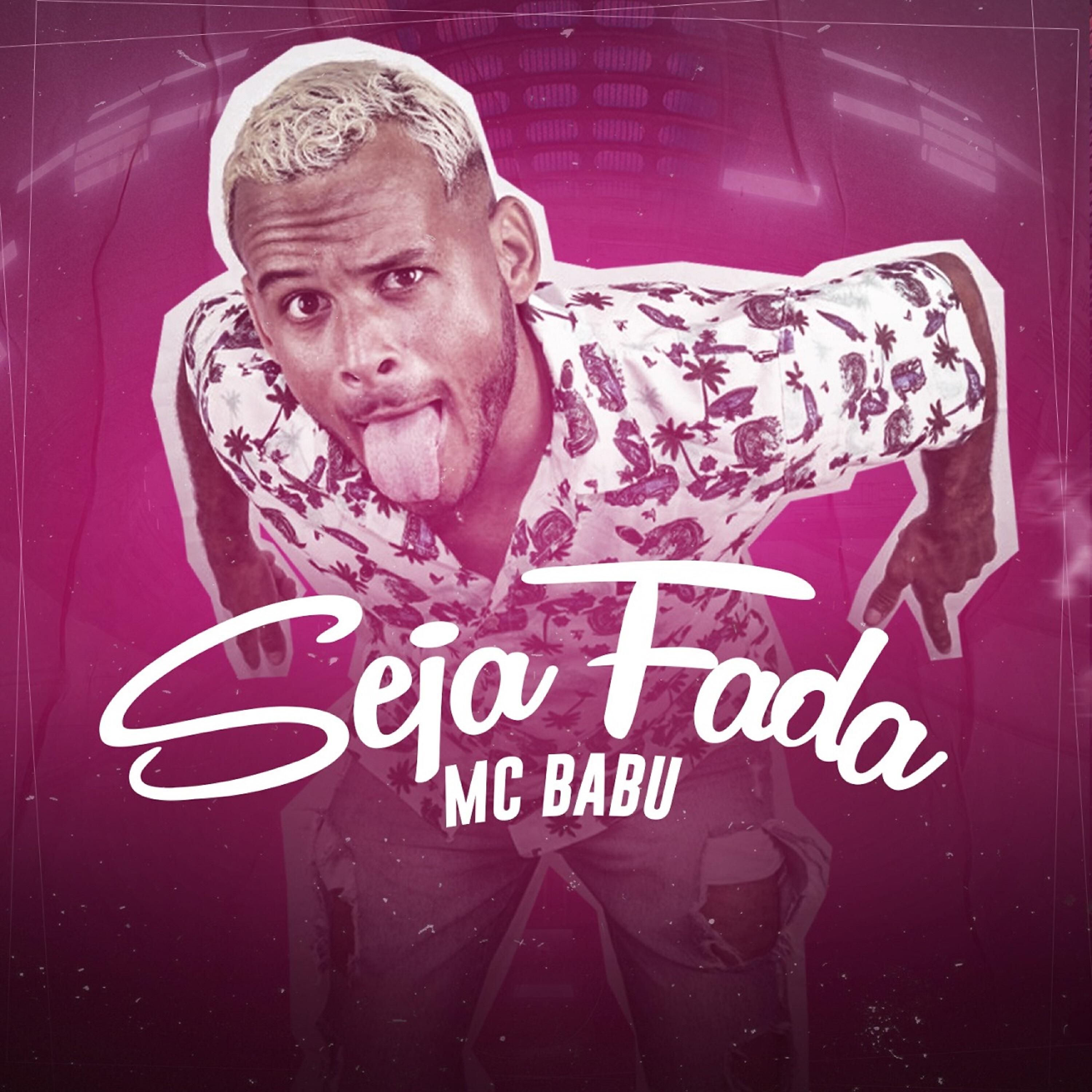 Mc Babu - Seja Fada