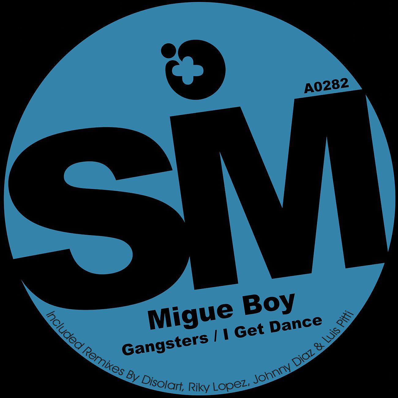 Migue Boy - I Get Dance (Disolart Remix)