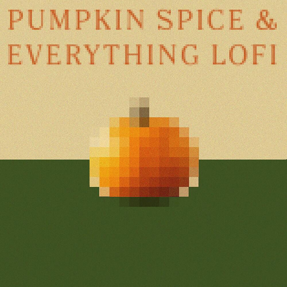 Постер альбома Pumpkin Spice & Everything LoFi