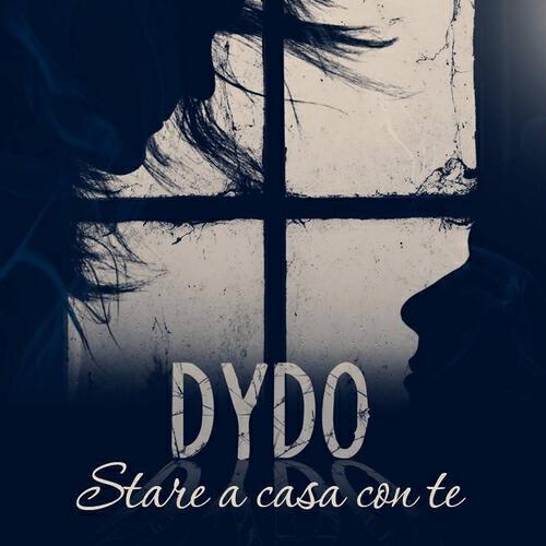 Dydo - Stare a casa con te