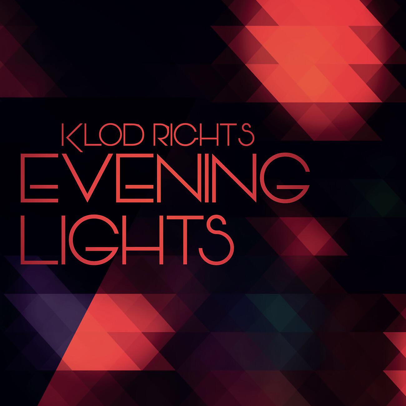 Klod Rights - Evening Lights (Klod Rights Radio Edit)