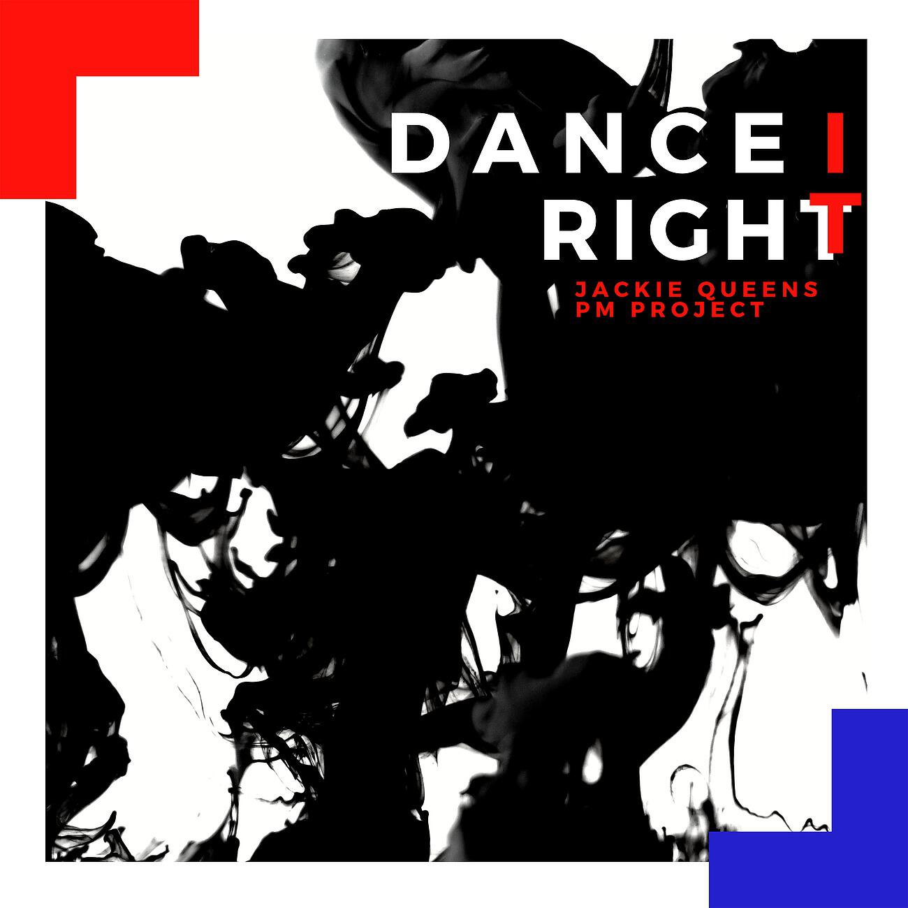 Jackie Queens - Dance It Right