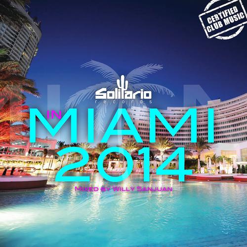 Постер альбома Solitario in Miami 2014 (Mixed By Willy Sanjuan)
