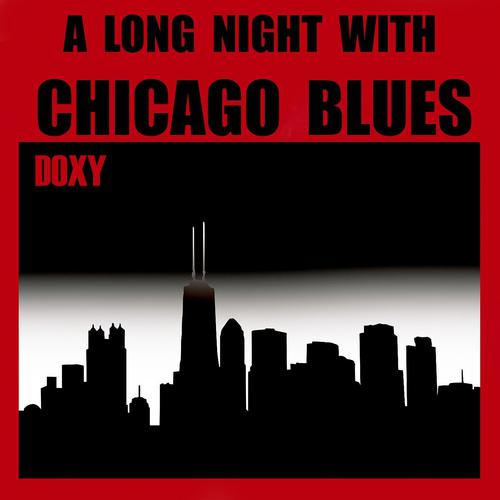 Постер альбома A Long Night With Chicago Blues (Doxy Collection)