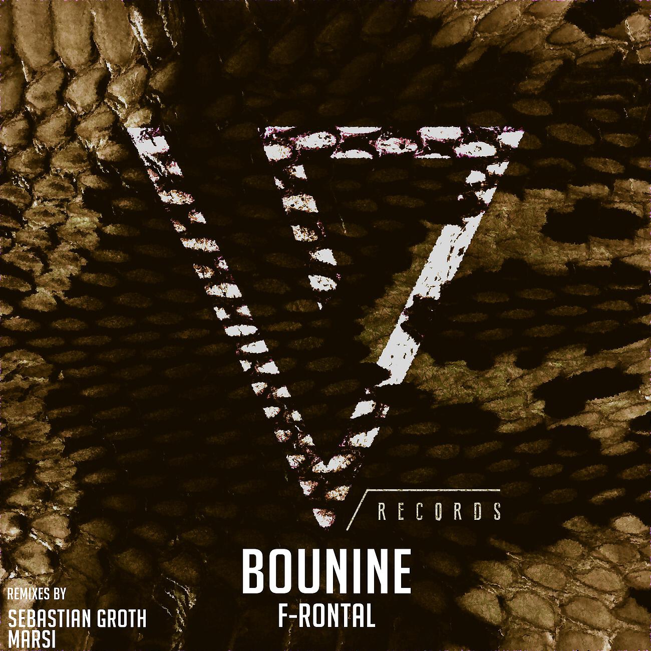 F-Rontal - Bounine (Sebastian Groth Remix)