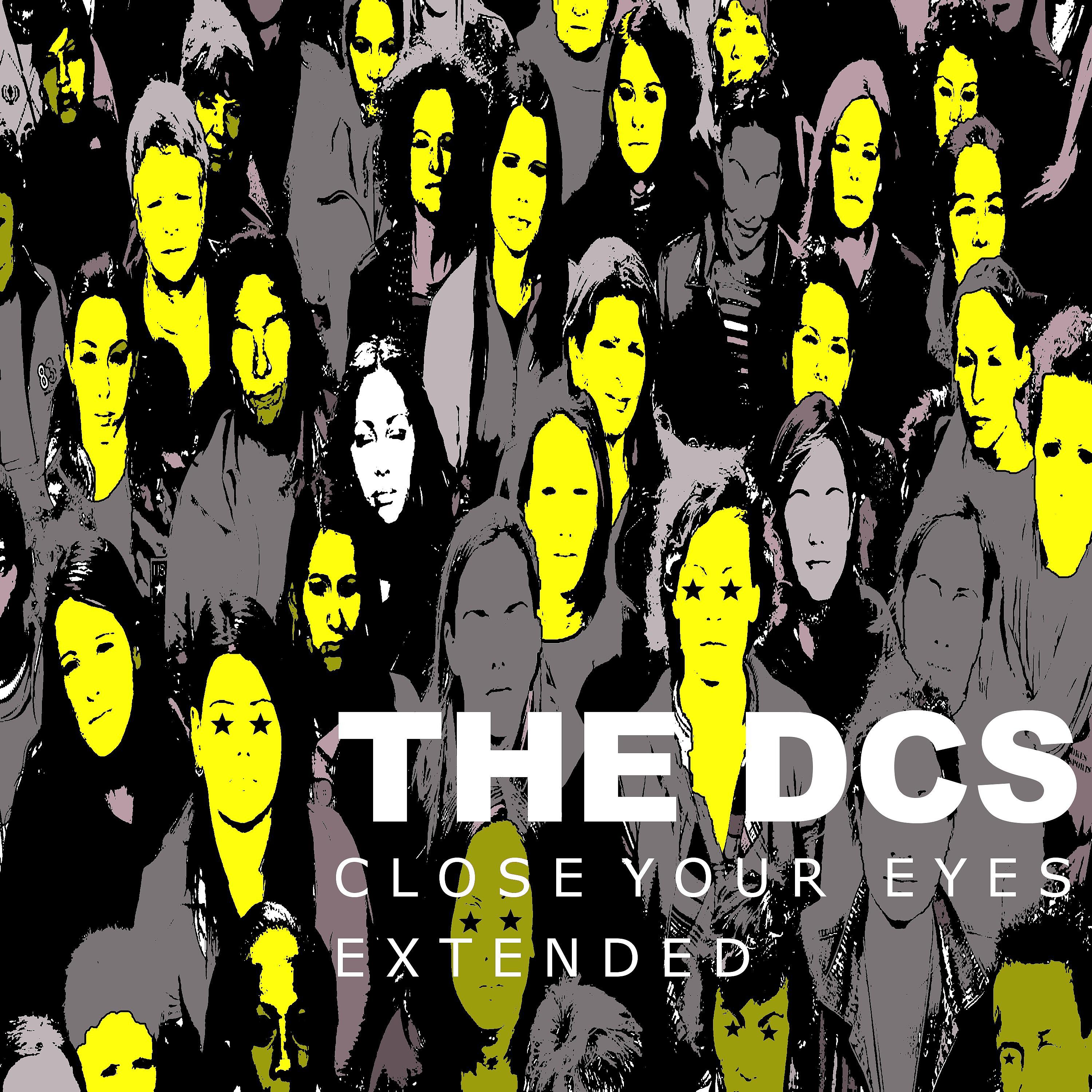 The DCS - Close Your Eyes (Extended)
