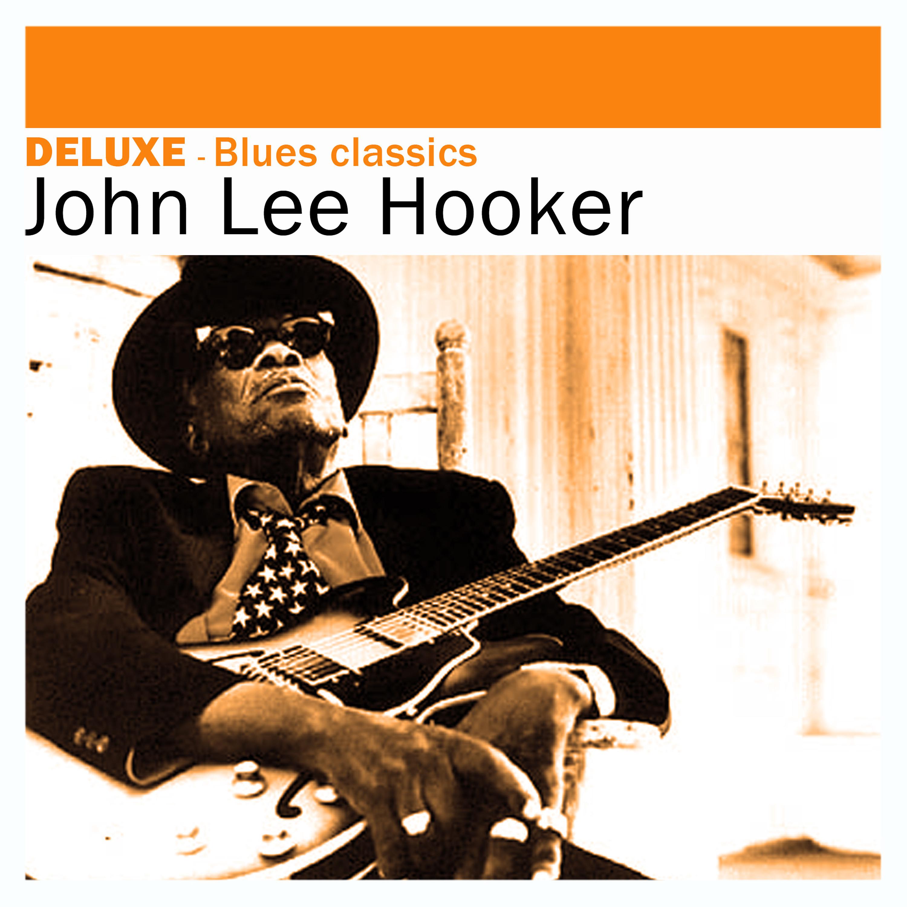 Постер альбома Deluxe: Blues Classics - John Lee Hooker