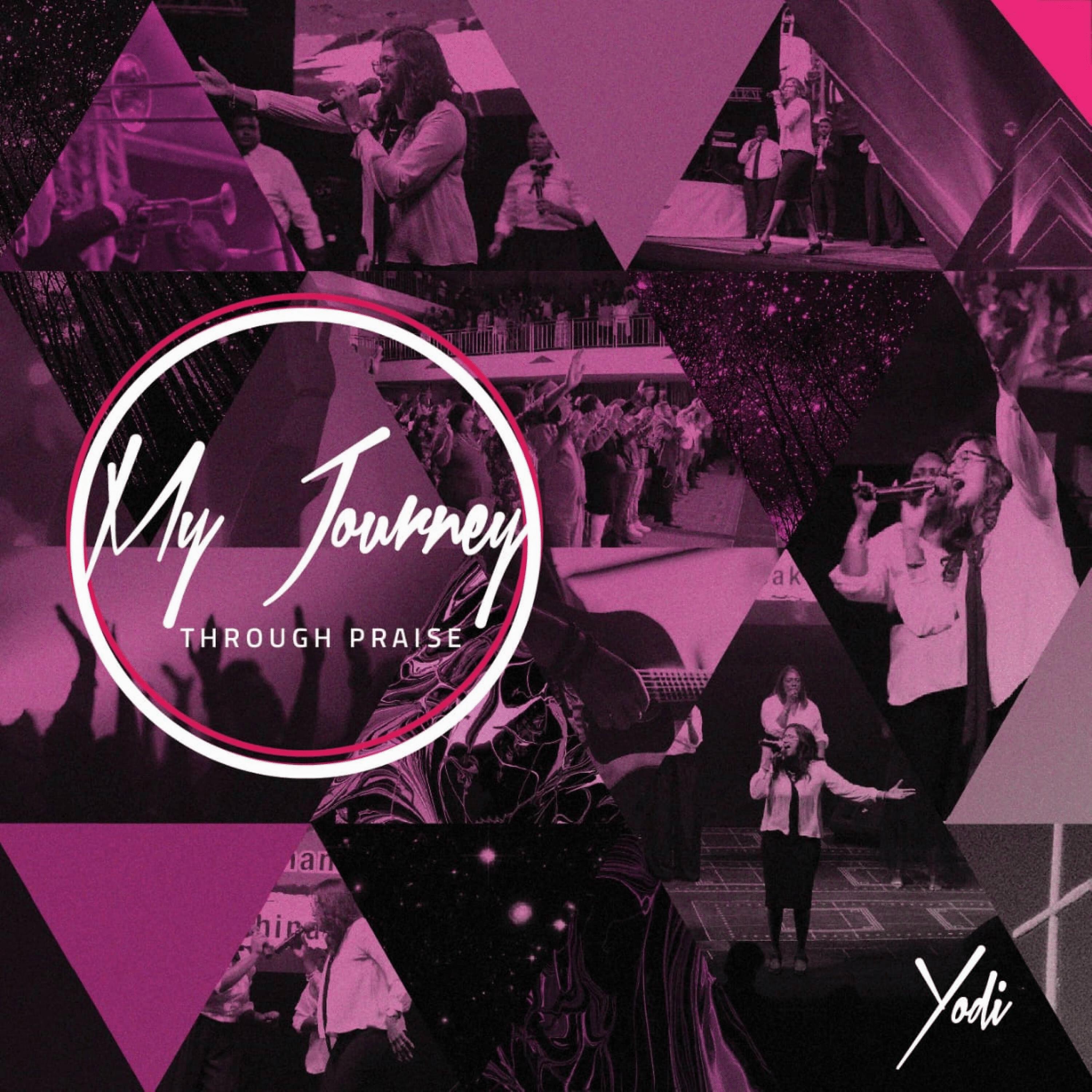 YODI - My Journey: Through Praise