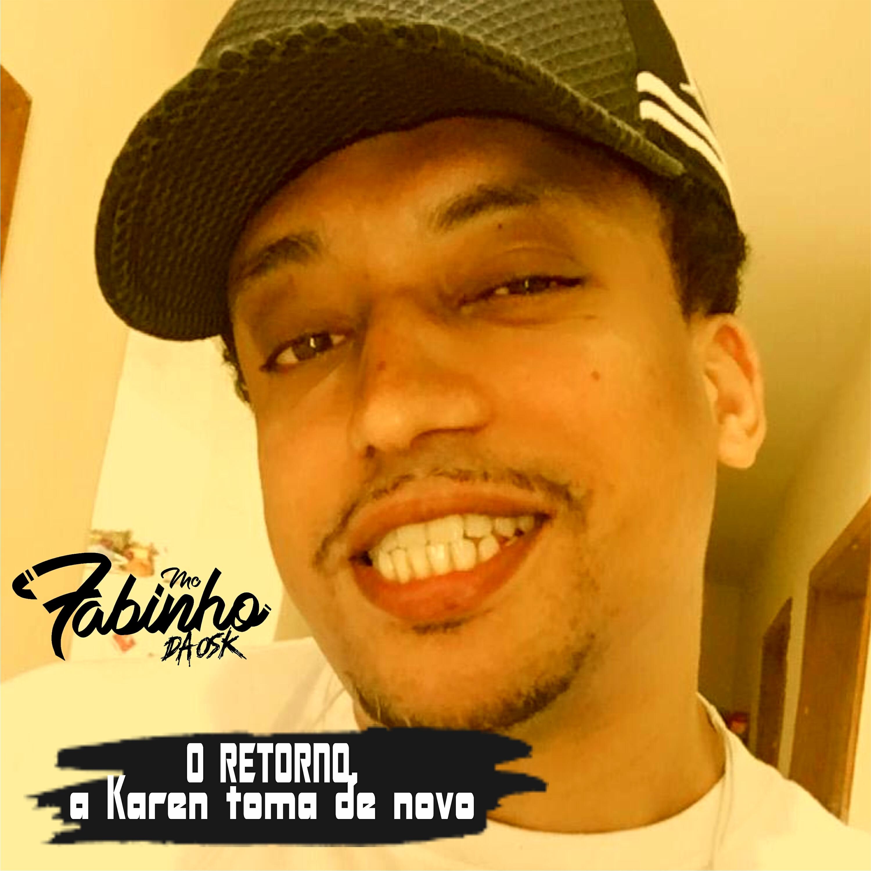 MC Fabinho da Osk - O Retorno, a Karen Toma de Novo