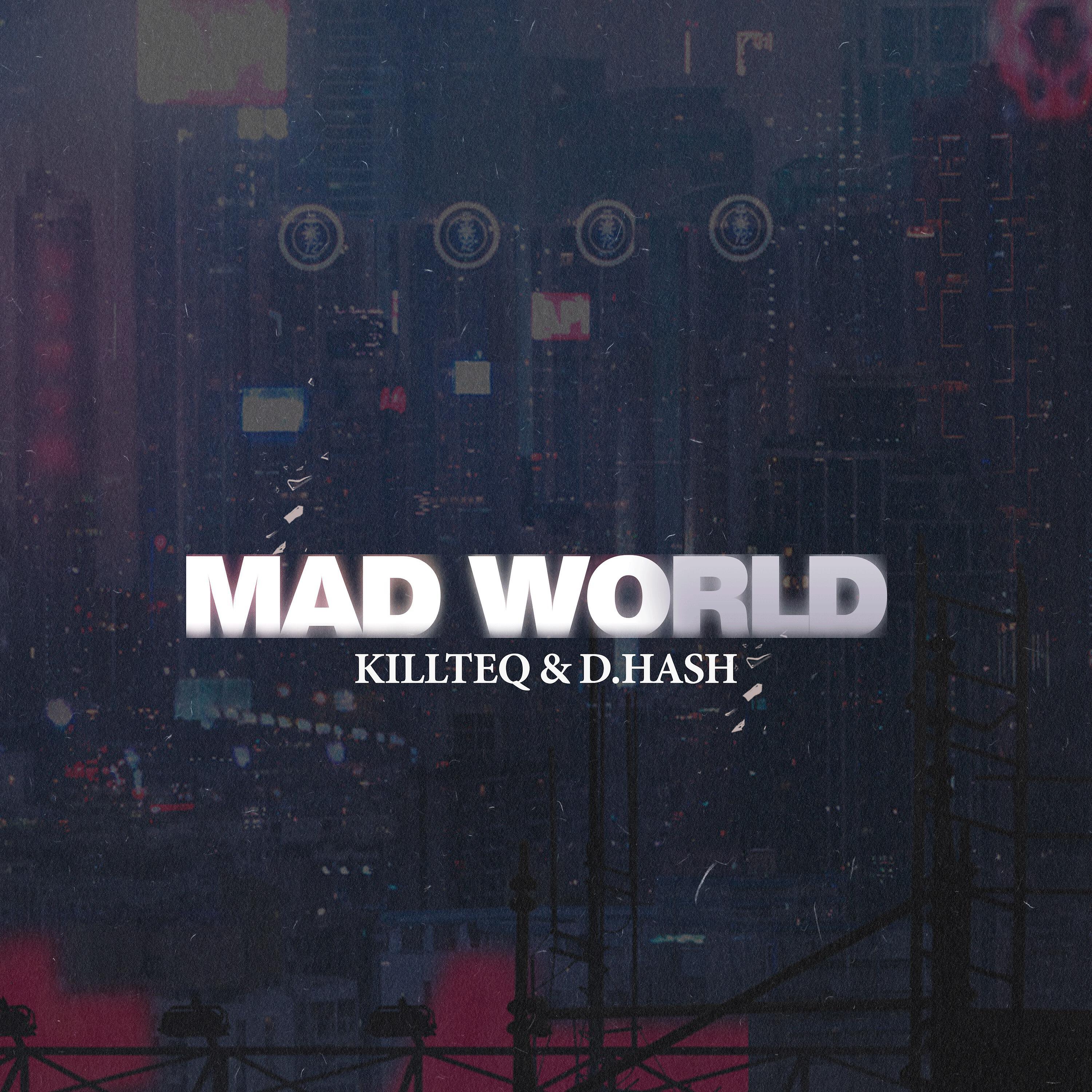KILLTEQ - Mad World